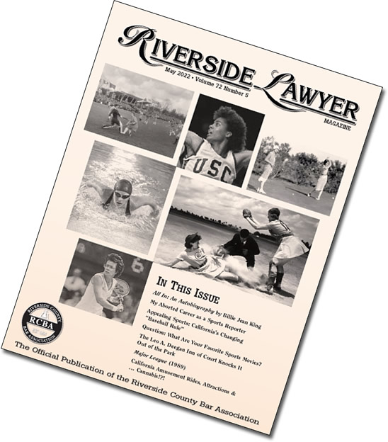 May 2022 Issue of the Riverside Attorney Magazine